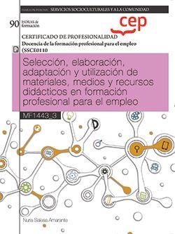 MANUAL SELECCIÓN, ELABORACIÓN, ADAPTACIÓN Y UTILIZACIÓN DE MATERIALES, MEDIOS Y RECURSOS DIDÁCTICOS EN FORMACIÓN PROFESIONAL PARA EL EMPLEO | 9788419396945 | NURIA SALESA AMARANTE