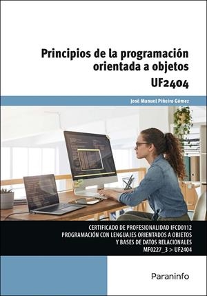 PRINCIPIOS DE LA PROGRAMACION ORIENTADA A OBJETOS | 9788428345224 | PIÑEIRO GOMEZ, JOSE MANUAL