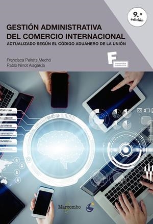GESTION ADMINISTRATIVA DEL COMERCIO INTERNACIONAL (9 EDICIÓN) | 9788426734723 | PEIRATS MECHO, FRANCISCA / NINOT ALAGARDA, PABLO