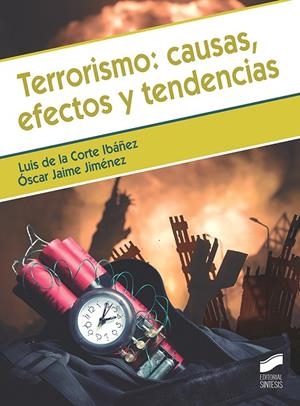 TERRORISMO CAUSAS EFECTOS Y TENDENCIAS | 9788413572000 | DE LA CORTE IBÁÑEZ, LUIS / JAIME, ÓSCAR