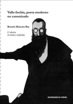 VALLE-INCLÁN, POETA MODERNO NO CANONIZADO (2ª ED.) | 9788497497619 | MASCATO REY, ROSARIO