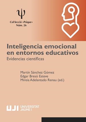 INTELIGENCIA EMOCIONAL EN ENTORNOS EDUCATIVOS : EVIDENCIAS CIENTÍFICAS | 9788418951299 | VARIOS AUTORES