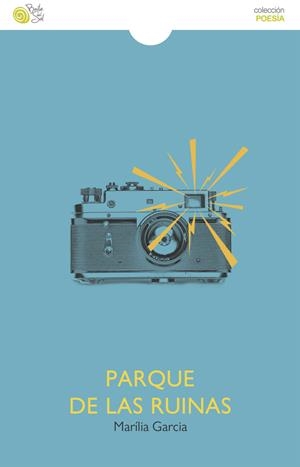 PARQUE DE LAS RUINAS | 9788418699405 | GARCIA, MARÍLIA