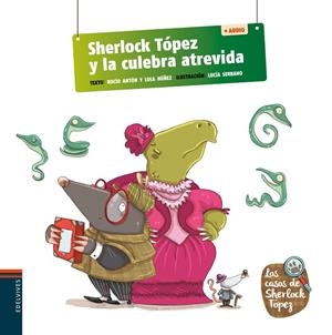SHERLOCK TOPEZ Y LA CULEBRA ATREVIDA | 9788414038543 | NUÑEZ MADRID, DOLORES / ANTON BLANCO, R