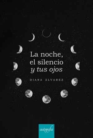 NOCHE, EL SILENCIO Y TUS OJOS, LA | 9788419198853 | ÁLVAREZ SAMPEDRO, DIANA