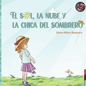 SOL, LA NUBE Y LA CHICA DEL SOMBRERO, EL | 9788418942358 | RIBES BAQUERO, ELENA