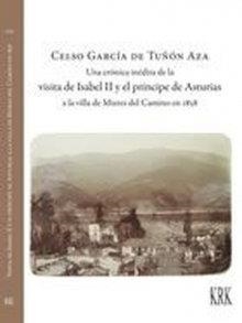 CRONICA INEDITA DE LA VISITA DE ISABEL II Y EL PRINCIPE, UNA | 9788483677537 | GARCIA DE TUÑON AZA, CELSO