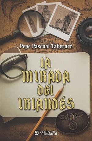 MIRADA DEL IRLANDÉS, LA | 9788412475012 | PASCUAL, PEPE