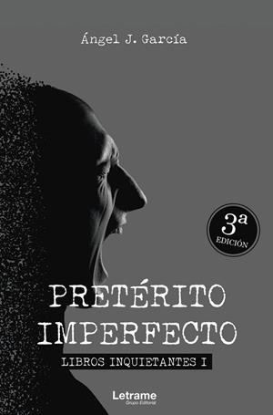 PRETÉRITO IMPERFECTO. LIBROS INQUIETANTES I | 9788411146524 | GARCÍA, ÁNGEL J.
