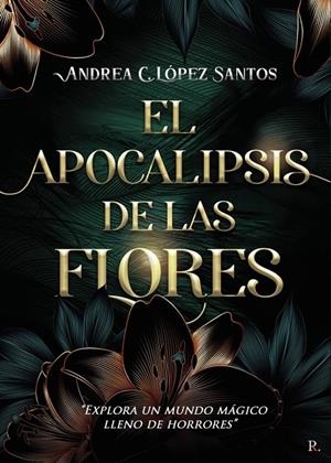 APOCALIPSIS DE LAS FLORES, EL | 9788418990465 | LÓPEZ SANTOS, ANDREA C.
