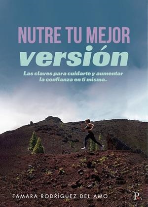 NUTRE TU MEJOR VERSIÓN | 9788418721328 | RODRÍGUEZ DEL AMO, TAMARA