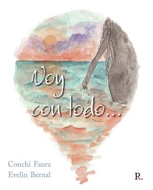 VOY CON TODO... | 9788419309105 | BERNAL PÉREZ, EVELIN / FAURA SANTOS, CONCEPCIÓN