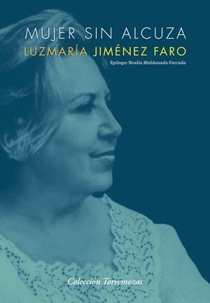 MUJER SIN ALCUZA | 9788478398874 | JIMENEZ FARO, LUZMARIA