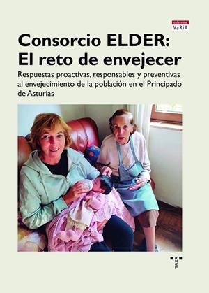 CONSORCIO ELDER : EL RETO DE ENVEJECER | 9788418932717 | COTO-MONTES, ANA