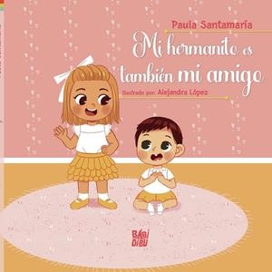 MI HERMANITO ES TAMBIÉN MI AMIGO | 9788419228659 | SANTAMARIA , PAULA
