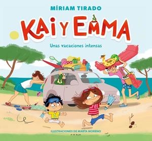 KAI Y EMMA 02. UNAS VACACIONES INTENSAS | 9788418688300 | TIRADO, MÍRIAM / MORENO, MARTA