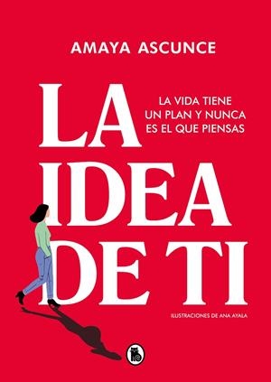 IDEA DE TI, LA | 9788402426598 | ASCUNCE, AMAYA