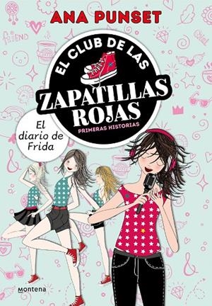 CLUB DE LAS ZAPATILLAS ROJAS, EL. PRIMERAS HISTORIAS 02 : EL DIARIO DE FRIDA | 9788418798689 | PUNSET, ANA