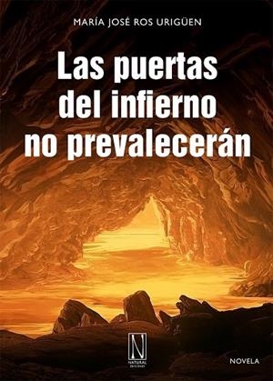 PUERTAS DEL INFIERNO NO PREVALECERÁN, LAS | 9788412315349 | ROS URIGÚEN, MARÍA JOSÉ