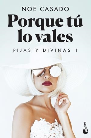 PORQUE TÚ LO VALES (PIJAS Y DIVINAS 01) | 9788408258780 | CASADO, NOE