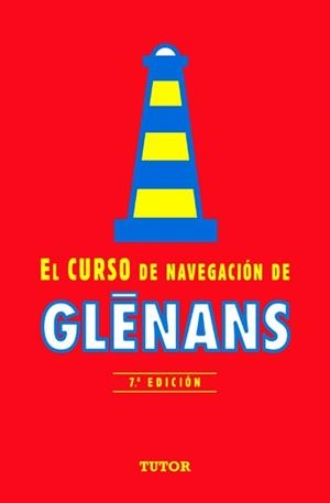 CURSO DE NAVEGACIÓN DE GLENANS, EL | 9788479028800 | ESCUELA DE NAVEGACIÓN DE GLÉNANS