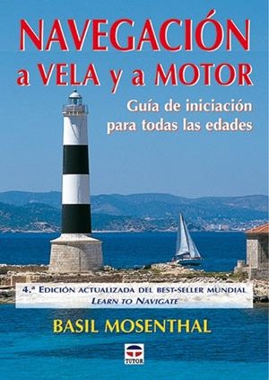 NAVEGACIÓN A VELA Y MOTOR | 9788479024710 | MOSENTHAL, BASIL
