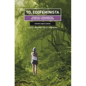 YO ECOFEMINISTA | 9788412341171 | LÓPEZ LLAMAS, CONCHA