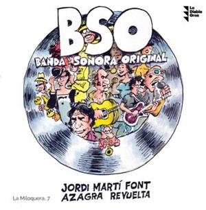BSO BANDA SONORA ORIGINAL | 9788412204391 | MARTÍ FONT, JORDI / REVUELTA, AZAGRA