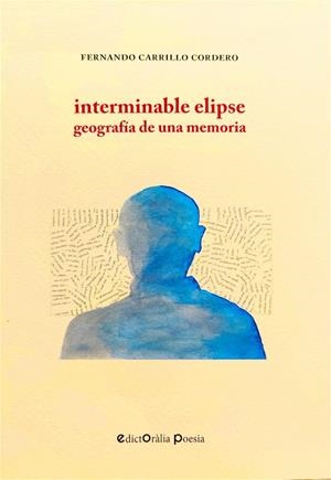 INTERMINABLE ELIPSE | 9788412348521 | CARRILLO CORDERO, FERNANDO
