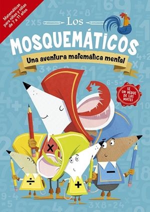 MOSQUEMÁTICOS, LOS. UNA AVENTURA MATEMÁTICA MENTAL | 9788491455547 | BIGWOOD, JOHN