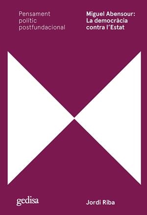 MIGUEL ABENSOUR: LA DEMOCRACIA CONTRA L'ESTAT | 9788418914706 | RIBA, JORDI