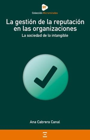 GESTIÓN DE LA REPUTACIÓN EN LAS ORGANIZACIONES, LA | 9788417946852 | CABRERA CANAL, ANA