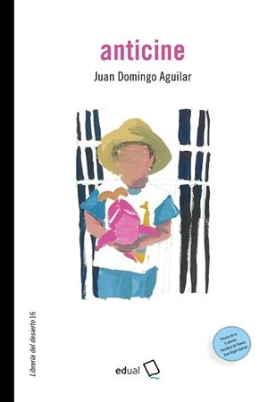 ANTICINE | 9788413511382 | AGUILAR ARCALÁ, JUAN DOMINGO