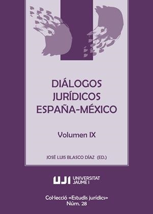 DIÁLOGOS JURÍDICOS ESPAÑA-MÉXICO VOLUMEN IX | 9788418951343 | VARIOS AUTORES