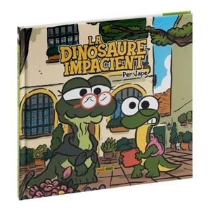 DINOSAURE IMPACIENT, LA | 9788411015349 | PEREZ, JOSE ANTONIO (JAPE)