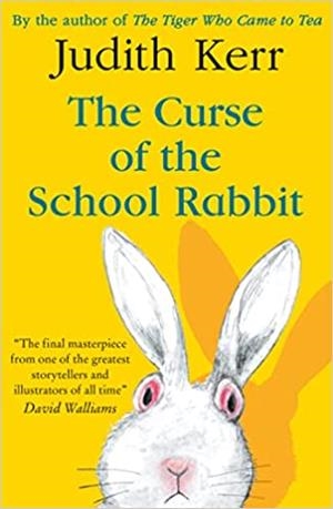 CURSE OF THE SCHOOL RABIT, THE | 9780008352622 | KERR, JUDITH