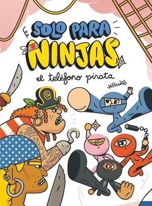 SOLO PARA NINJAS 04. EL TELÉFONO PIRATA | 9788413927312 | PUÑO, PUÑO