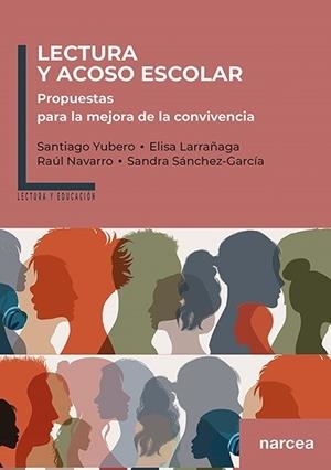 LECTURA Y ACOSO ESCOLAR | 9788427729223 | YUBERO, SANTIAGO / LARRAÑAGA, ELISA / NAVARRO, RAÚL / SÁNCHEZ-GARCÍA, SANDRA