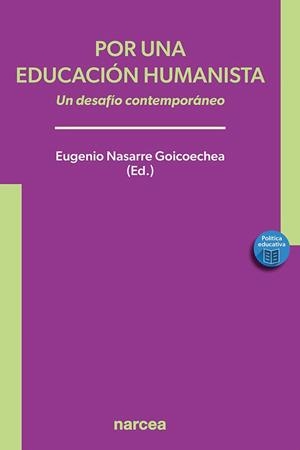 POR UNA EDUCACIÓN HUMANISTA | 9788427729346 | NASARRE GOICOECHEA, EUGENIO