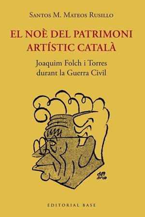 NÒE DEL PATRIMONI ARTÍSTIC CATALÀ, EL | 9788419007209 | MATEOS RUSILLO, SANTOS M.