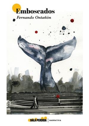 EMBOSCADOS | 9788412455069 | ONTAÑÓN, FERNANDO