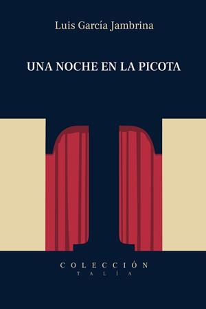 NOCHE EN LA PICOTA, UNA | 9788416822362 | GARCIA JAMBRINA, LUIS