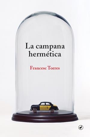 CAMPANA HERMETICA, LA | 9788418800344 | TORRES, FRANCESC
