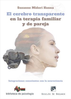 CEREBRO TRANSPARENTE EN LA TERAPIA FAMILIAR Y DE PAREJA, EL | 9788433031846 | HANNA, SUZANNE MIDORI