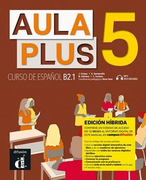 AULA PLUS 5 ED.HIBRIDA LIBRO DEL ALUMNO | 9788419236210 | CORPAS, JAIME / GARMENDIA, AGUSTIN / SANCHEZ, NURIA / SORIANO, CARMEN