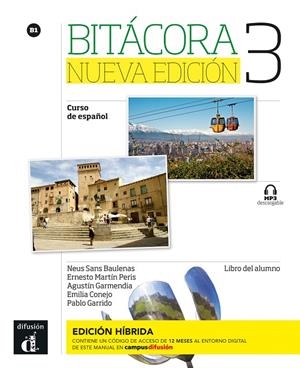 BITACORA NUEVA EDICION 3 ED.HIBRIDA LIBRO DEL ALUMNO | 9788419236029 | SANS BAULENAS, NEUS / MARTIN PERIS, ERNESTO / GARMENDIA, AGUSTIN / CONEJO, EMILIA