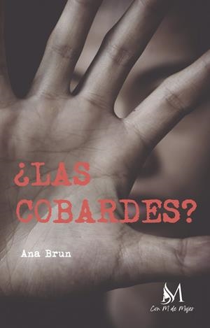¿LAS COBARDES? | 9788419327185 | BRUN, ANA