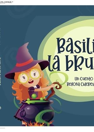 BASILINA LA BRUJINA | 9788418824807 | CIDERES JUNCO, BEGOÑA