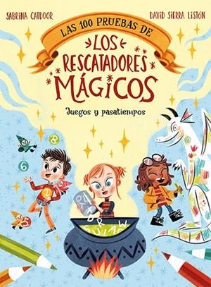 100 PRUEBAS DE LOS RESCATADORES MAGICOS, LAS. JUEGOS Y PASATIEMPOS | 9788424672874 | CATDOOR, SABRINA