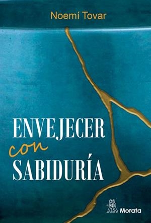 ENVEJECER CON SABIDURIA | 9788419287014 | TOVAR, NOEMI